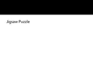 Jigsaw Puzzle
 