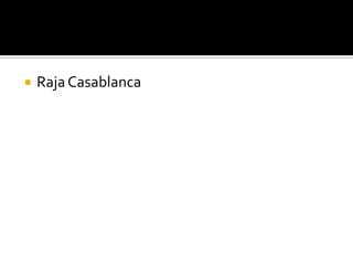  Raja Casablanca
 