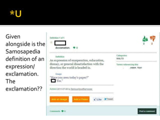 Given
alongside is the
Samosapedia
definition of an
expression/
exclamation.
The
exclamation??
 