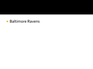  Baltimore Ravens
 