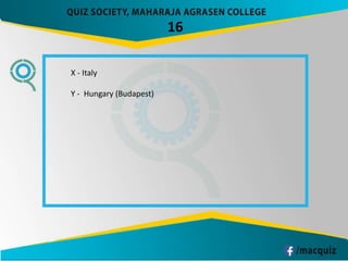 16
X - Italy
Y - Hungary (Budapest)
 