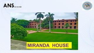 MIRANDA HOUSE
 