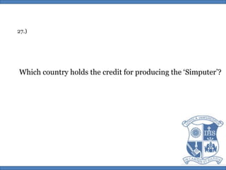 27.)Which country holds the credit for producing the ‘Simputer’?