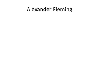 Alexander Fleming
 