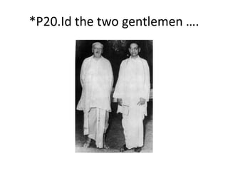 *P20.Id the two gentlemen ….
 