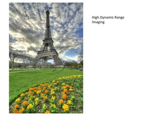 High Dynamic Range
Imaging
 