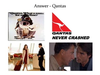 Answer - Qantas 
NEVER CRASHED 
 