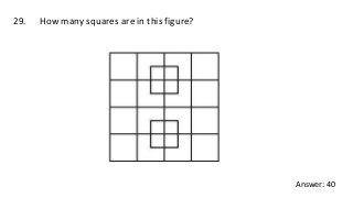 29. How many squares are in this figure?
Answer: 40
 