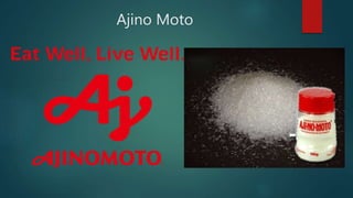 Ajino Moto
 