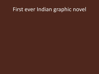 First ever Indian graphic novel
 