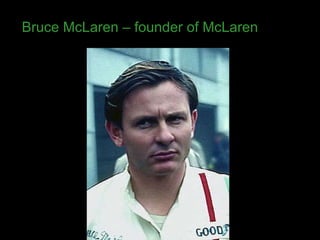 Bruce McLaren – founder of McLaren 