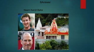 Neem Karoli Baba
8Answer
 