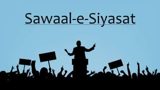Sawaal-e-Siyasat
 