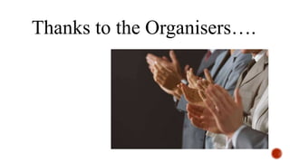 Thanks to the Organisers….
 