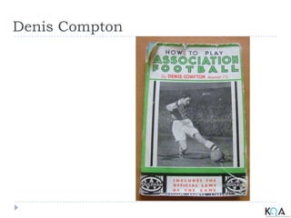 Denis Compton
 