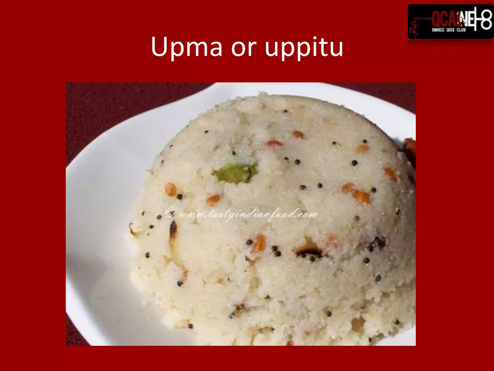 Question 17In the hands of the New York's celebrated chef, Mumbai-born Floyd Cardoz, X shot into international culinary limelight in August 2011. Asked to prepare an item based on food memories in the final of  Top Chef Masters, Cardoz prepared X to beat others and win the top prize of $1 million.X?