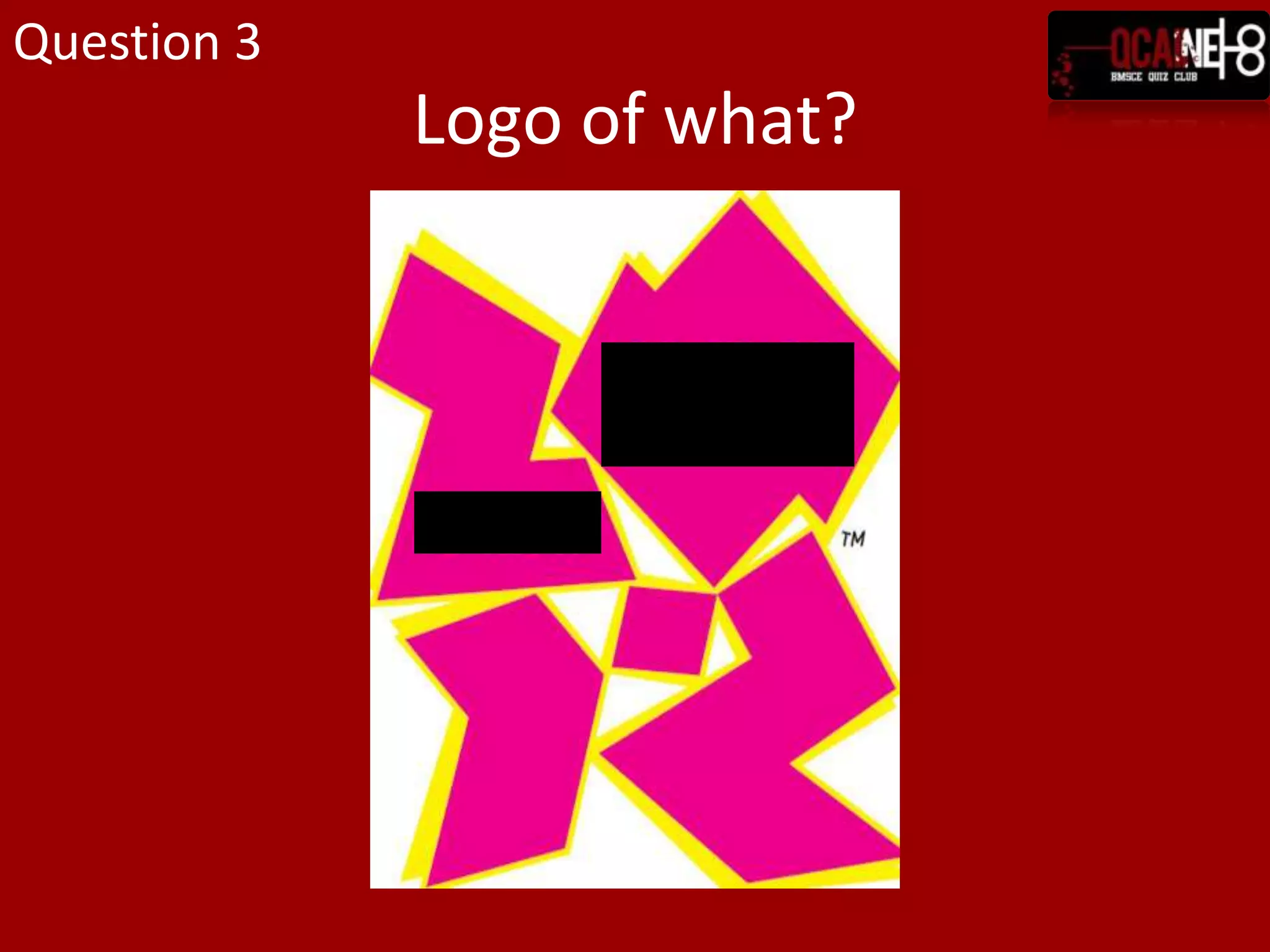 Question 3Logo of what?