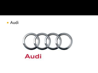  Audi
 