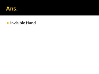  Invisible Hand
 