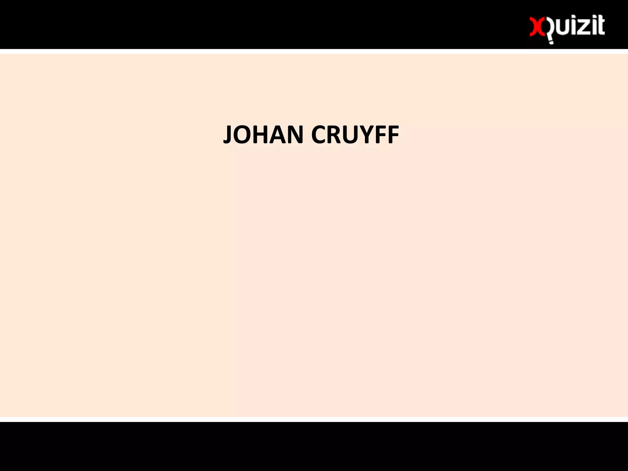 JOHAN CRUYFF
 