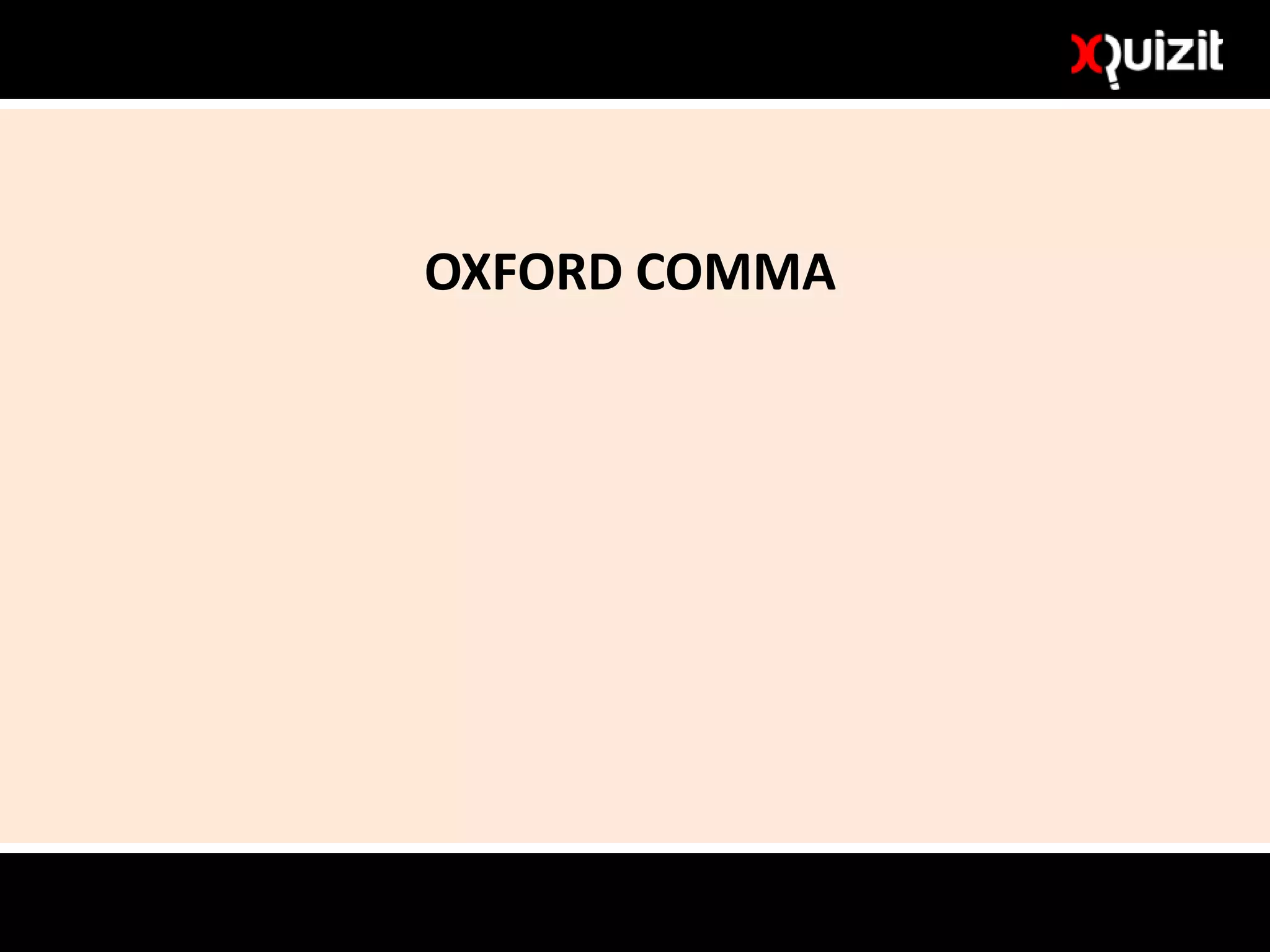 OXFORD COMMA
 