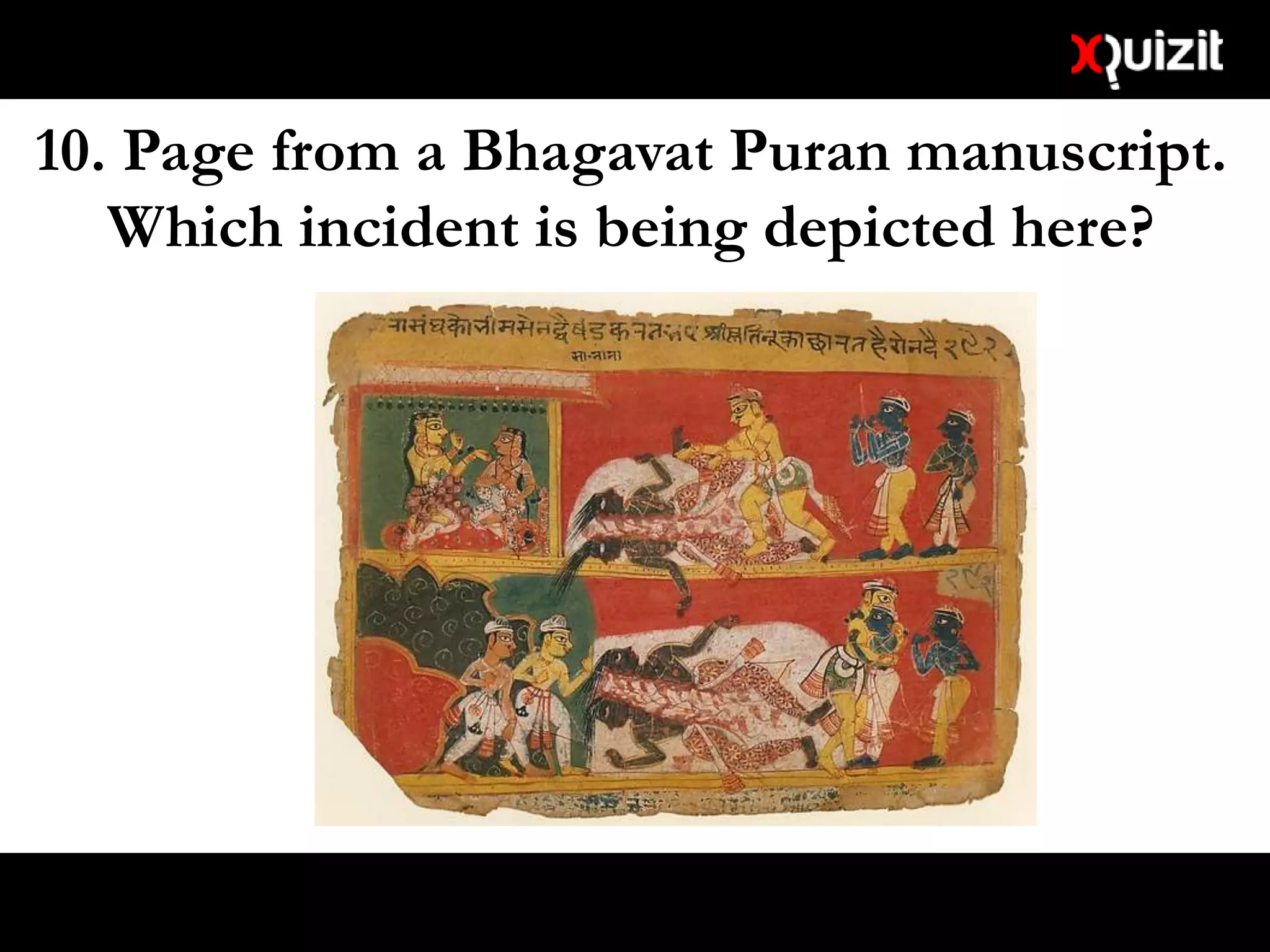 10. Page from a Bhagavat Puran manuscript.
Which incident is being depicted here?
 