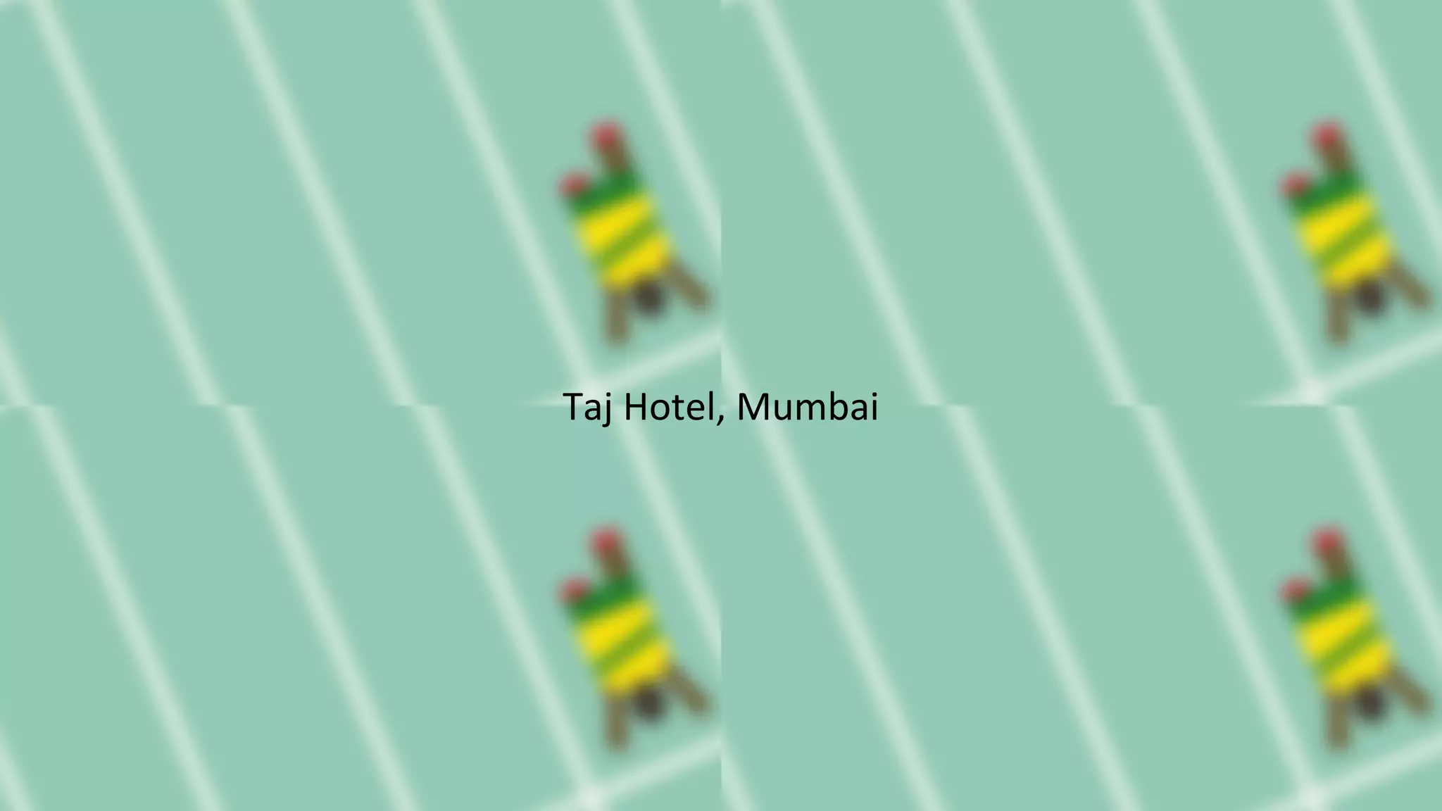 Taj Hotel, Mumbai
 