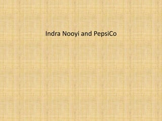 IndraNooyi and PepsiCo
