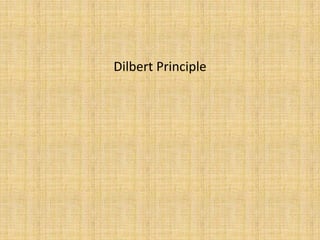 Dilbert Principle