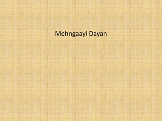 Mehngaayi Dayan