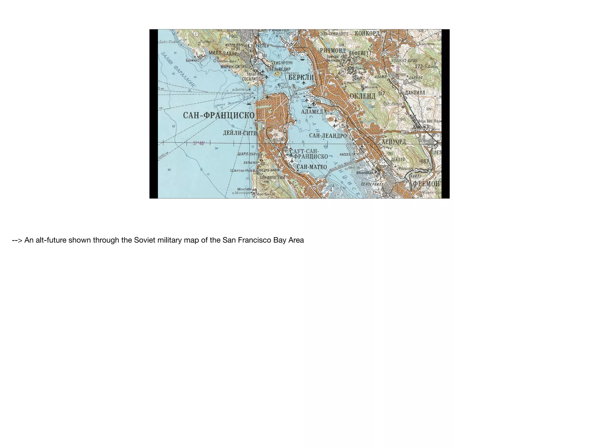 --> An alt-future shown through the Soviet military map of the San Francisco Bay Area

 