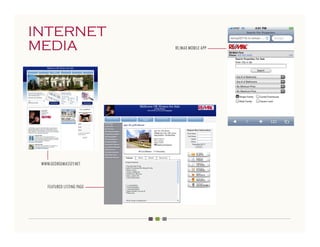 INTERNET
MEDIA                       RE/MAX MOBILE APP




 WWW.GEORGEMASSEY.NET



    FEATURED LISTING PAGE
 