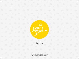 Enjoy!

www.loomideck.com!

 