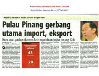 Pulau Pinang Gerbang Utama Import, Eksport 
                                  th 
Berita Harian, Nasional, Pg. 4, 25  July 2007