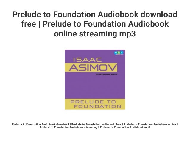 Prelude To Foundation Audiobook Download Free Prelude To Foundation
