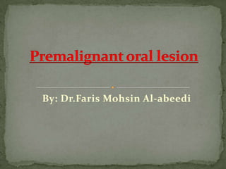 By: Dr.Faris Mohsin Al-abeedi
 