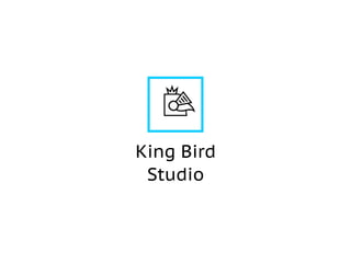 King Bird
Studio
 