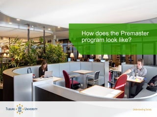 How does the Premaster
program look like?
 