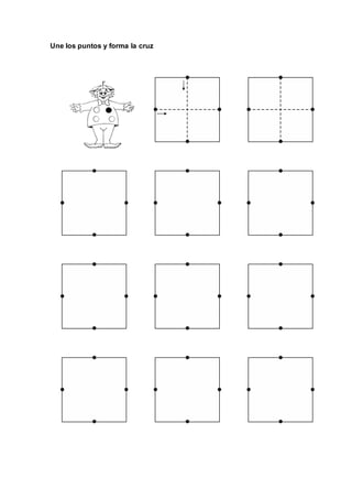 Une los puntos y forma la cruz
 