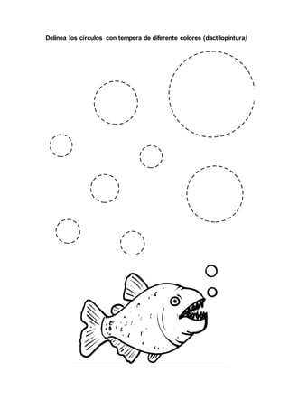 Delinea los círculos con tempera de diferente colores (dactilopintura)
 