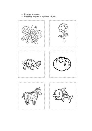 o Pinto los animales.
o Recorto y pego en la siguiente página.
 
