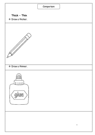 11
Thick – Thin
 Draw a thicker.
 Draw a thinner.
Comparison
 