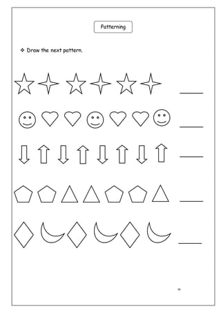 19
 Draw the next pattern.
Patterning
 
