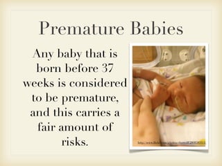 Premature babies