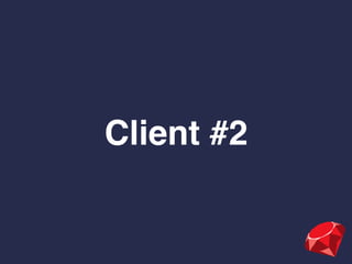 Client #2
 