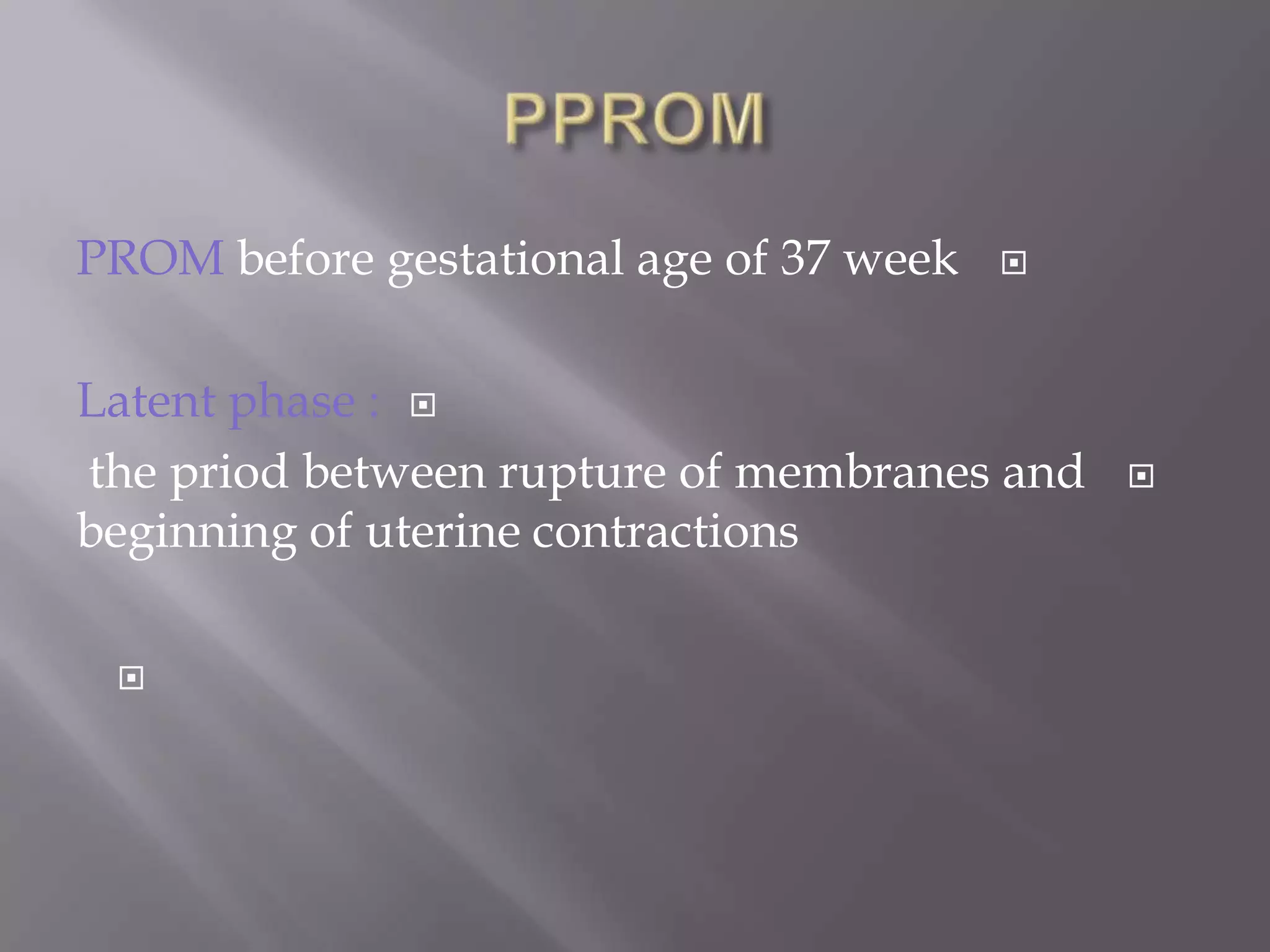 Premature Rupture Of Membranes | PPTX