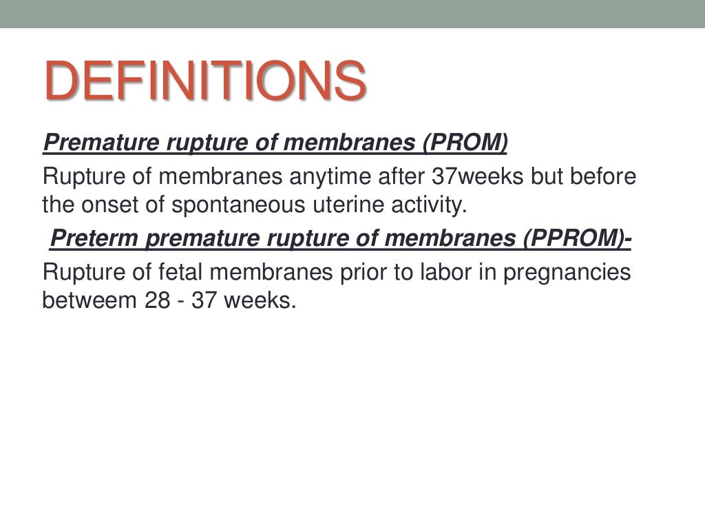 Premature rupture of membranes