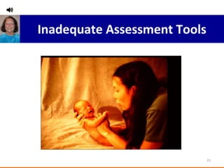Inadequate Assessment Tools 