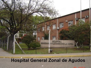 Hospital General Zonal de Agudos
 