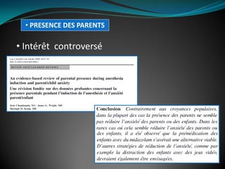 • PRESENCE DES PARENTS
• Intérêt controversé
 